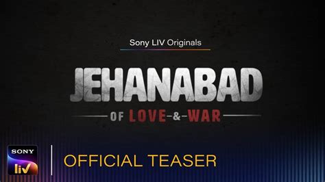'Jehanabad: Of Love And War' Trailer: Ritwik Bhowmik, Parambrata ...