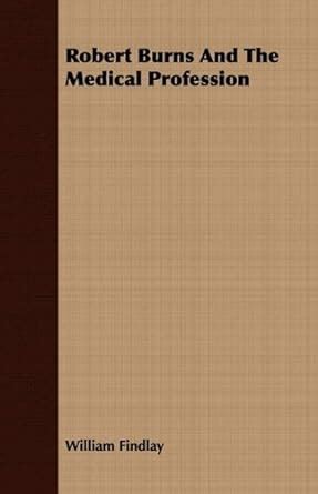 Buy Robert Burns and the Medical Profession Book Online at Low Prices ...