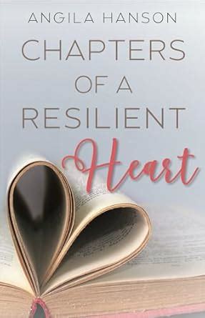 Chapters of a Resilient Heart eBook : Hanson, Angila: Amazon.in: Kindle ...