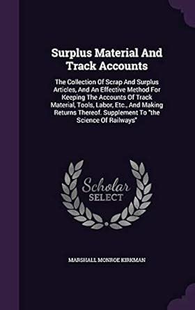 Surplus Material And Track Accounts: The Collection Of Scrap And ...