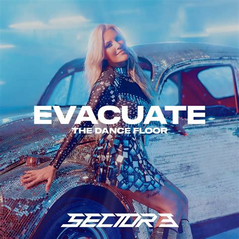 Stream Evacuate (The Dance Floor) by Sector 3 | Listen online for free ...
