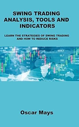Buy Swing Trading Analysis, Tools and Indicators: Learn the Strategies ...