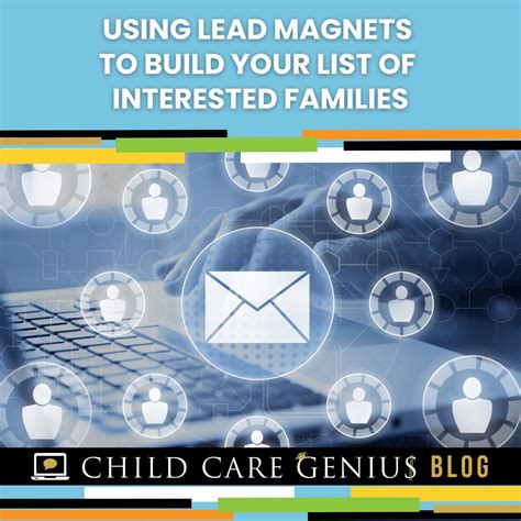 Using Lead Magnets to Build Your List of Interested Families | Child ...