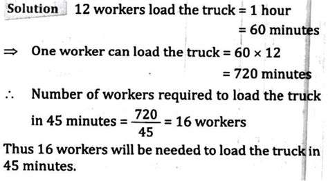 12 workers can load truck in 1 hour. How many workers will be able to ...