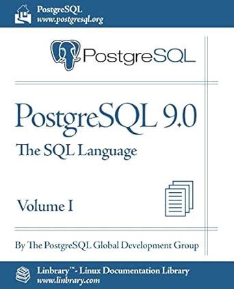 PostgreSQL 9.0 Official Documentation - Volume I. the SQL Language ...