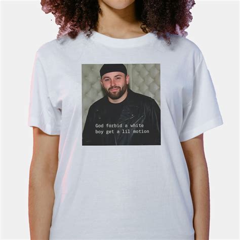 Baker Mayfield God Forbid A White Boy Get A Lil Motion Shirt
