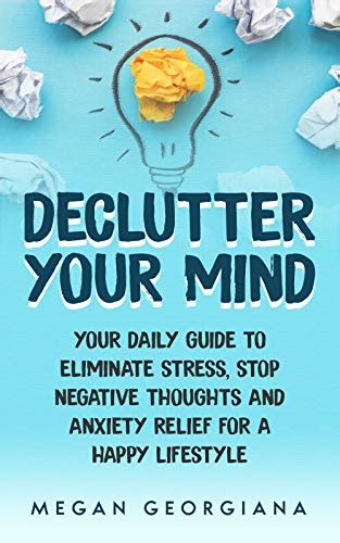 Declutter Your Mind Book ( Learn How To Declutter Your Mind): Your ...