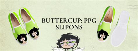 Step Into Strength: The Buttercup Powerpuff Girls Slip-ons You Need