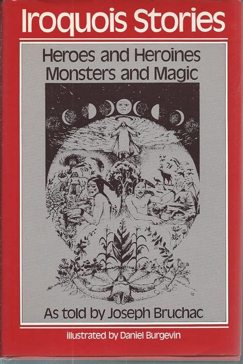 Iroquois Stories: Heroes and Heroines, Monsters and Magic : Bruchac ...