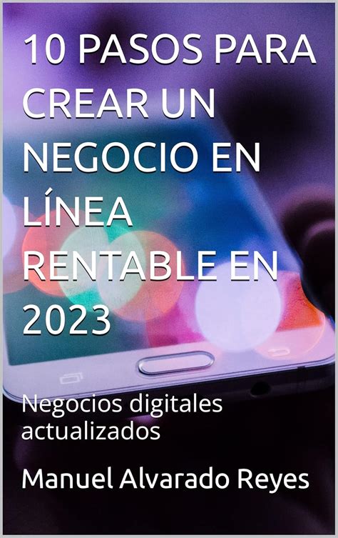 10 PASOS PARA CREAR UN NEGOCIO EN LÍNEA RENTABLE EN 2023: negocios ...