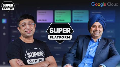 SuperPlatform: SuperGaming CEO Roby John and Google Cloud India MD ...