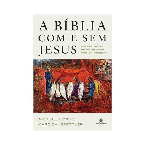 Compre A Bíblia Com e Sem Jesus - Amy Jill, Marc Levine, Brettler na ...