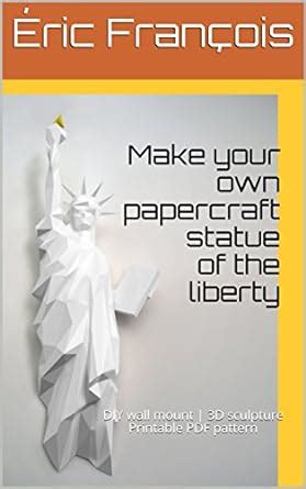 Make your papercraft statue of liberty: 3D puzzle | Paper sculpture ...