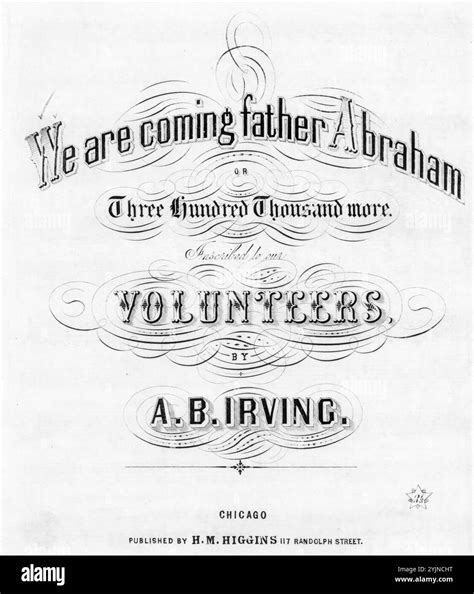 We are coming father Abraham, or Three hundred thousand more, Irving, A. B. (composer), H. M ...