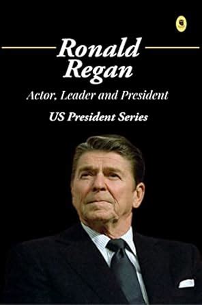 Buy Ronald Reagan : Actor, Leader and President : US President Series ...