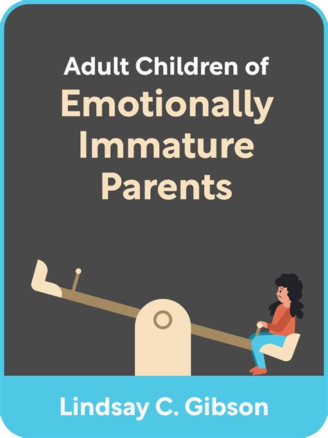 Adult Children of Emotionally Immature Parents Book Summary by Lindsay C. Gibson