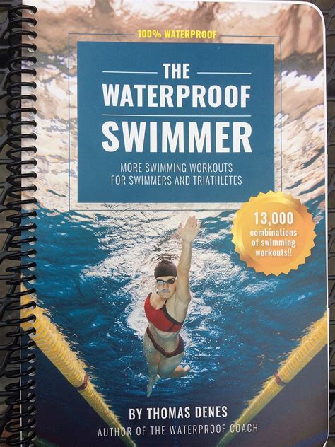 The Waterproof Swimmer: More Swimming Workouts for Swimmers and ...