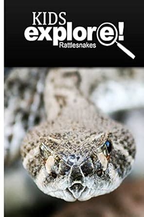 Rattle Snakes: Animal books nonfiction - books ages 5-6 : Kids Explore ...
