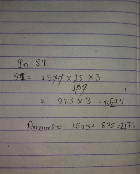 Find the amount if principal=1500rs, rate =15% , time =3years - Brainly.in
