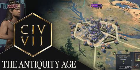 Civilization 7: Antiquity Age Explained