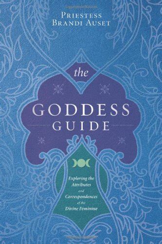 The Goddess Guide: Exploring the Attributes and Correspondences of the ...