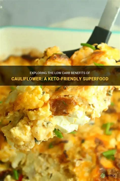 Exploring The Low Carb Benefits Of Cauliflower: A Keto-Friendly ...