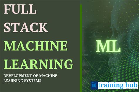 Full Stack Machine Learning - IT Training HUB