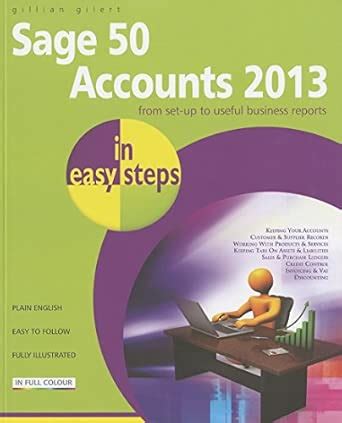 Buy Sage 50 Accounts 2013 in Easy Steps Book Online at Low Prices in ...