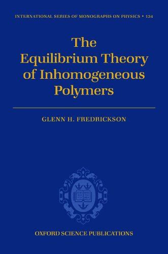 The Equilibrium Theory of Inhomogeneous Polymers (International Series ...