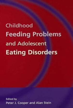 Childhood Feeding Problems and Adolescent Eating Disorders eBook ...