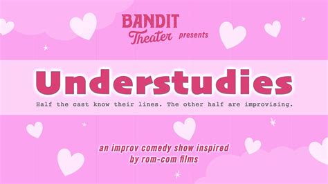 Bandit Theater: Understudies Valentines Show [IMPROV] @ FREMONT ABBEY ...