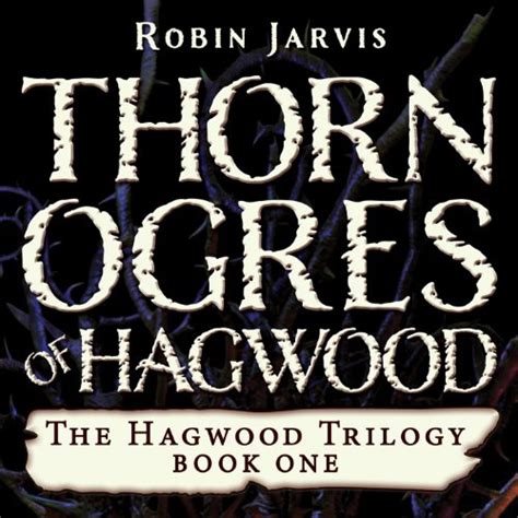 Thorn Ogres of Hagwood: The Hagwood Trilogy, Book 1 (Audio Download ...