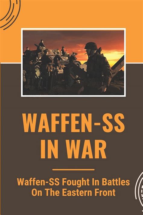 Buy Waffen-SS In War: Waffen-SS Fought In Battles On The Eastern Front ...