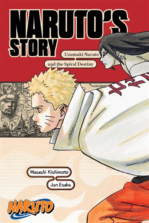 Naruto: Naruto's Story—Uzumaki Naruto and the Spiral Destiny | Book by Masashi Kishimoto, Jun ...