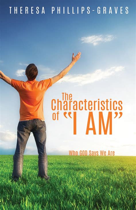 The Characteristics of "I AM": Who GOD Says We Are eBook : Phillips ...