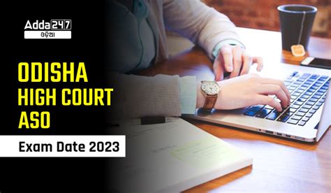 Odisha High Court ASO Exam Date 2023 Out OHC ASO Exam Date