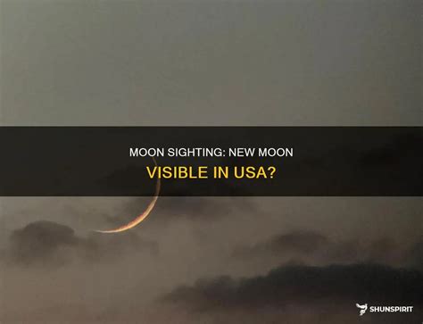 Moon Sighting: New Moon Visible In Usa? | ShunSpirit