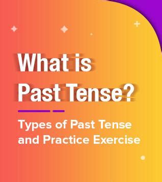 Definition of Tenses with Examples, Types of Tenses - Past, Present ...