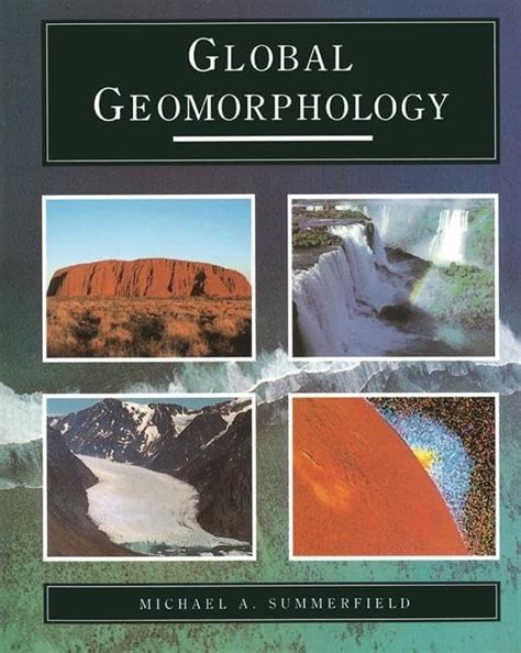 Buy Global Geomorphology: An Introduction to the Study of Landforms ...
