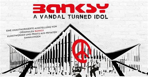 BANKSY - A Vandal Turned Idol | Magdeburg, Kleiner Stadtmarsch, 39114 ...