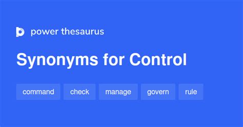 CONTROL Synonyms: 5 449 Similar Words & Phrases