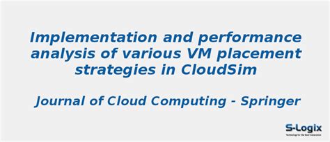 Analysis of various VM placement strategies in CloudSim - CloudSim ...