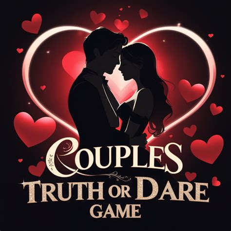 Couples Truth or Dare - Date Night Games for Intimacy & Connection