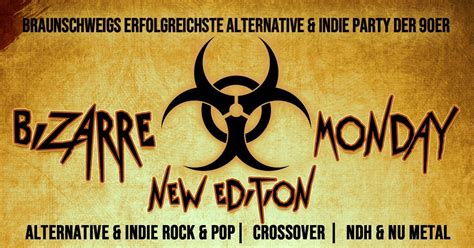 BIZARRE MONDAY – NEW EDITION Alternative & Indie, Nu Metal, NDH, Rock ...