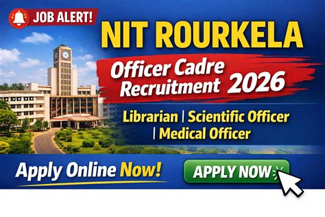 NIT Rourkela Officer Cadre Recruitment 2026 – Apply Online for ...
