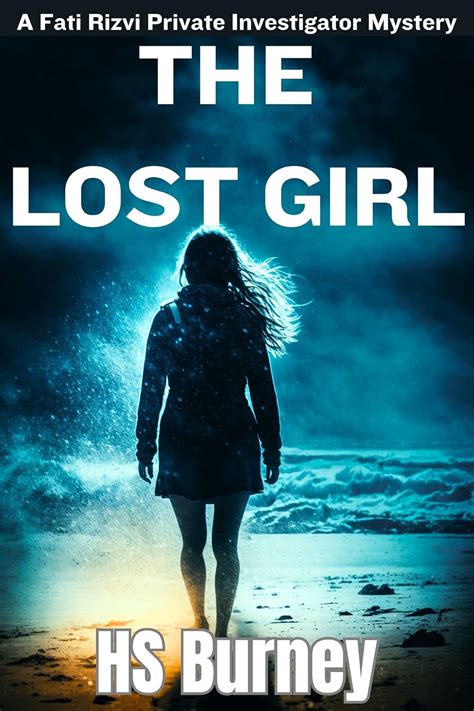 The Lost Girl, A Riveting New Murder Mystery : Fati Rizvi PI Book 3 ...