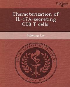 Characterization of Il-17a-Secreting Cd8 T Cells: Buy Characterization ...
