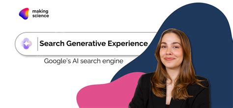 Search Generative Experience - Google's AI Search Engine - Making Science