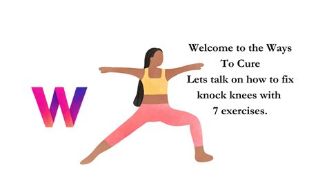 How To Fix Knock Knees? Try These 7 Exercises - Ways To Cure