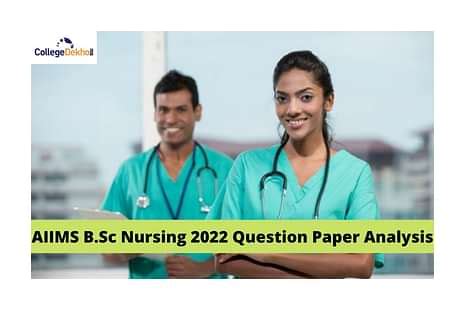 AIIMS B.Sc Nursing 2022 Question Paper Analysis (Available), Answer Key ...